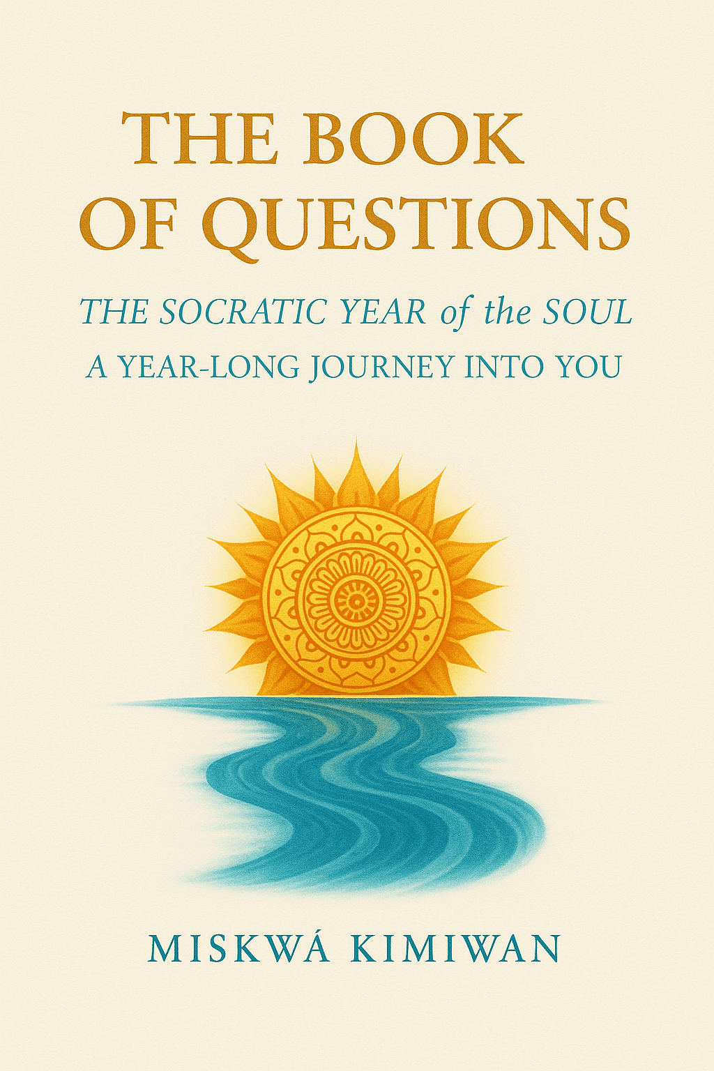 The Book of Questions: The Socratic Year of the Soul - Book Cover